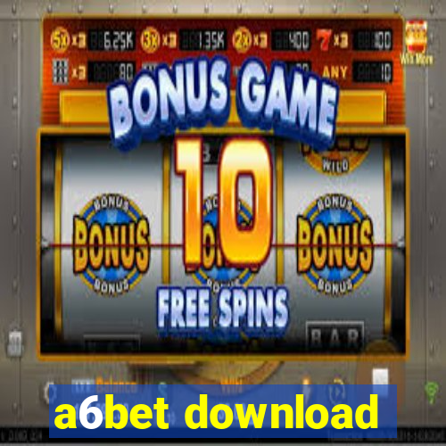 a6bet download